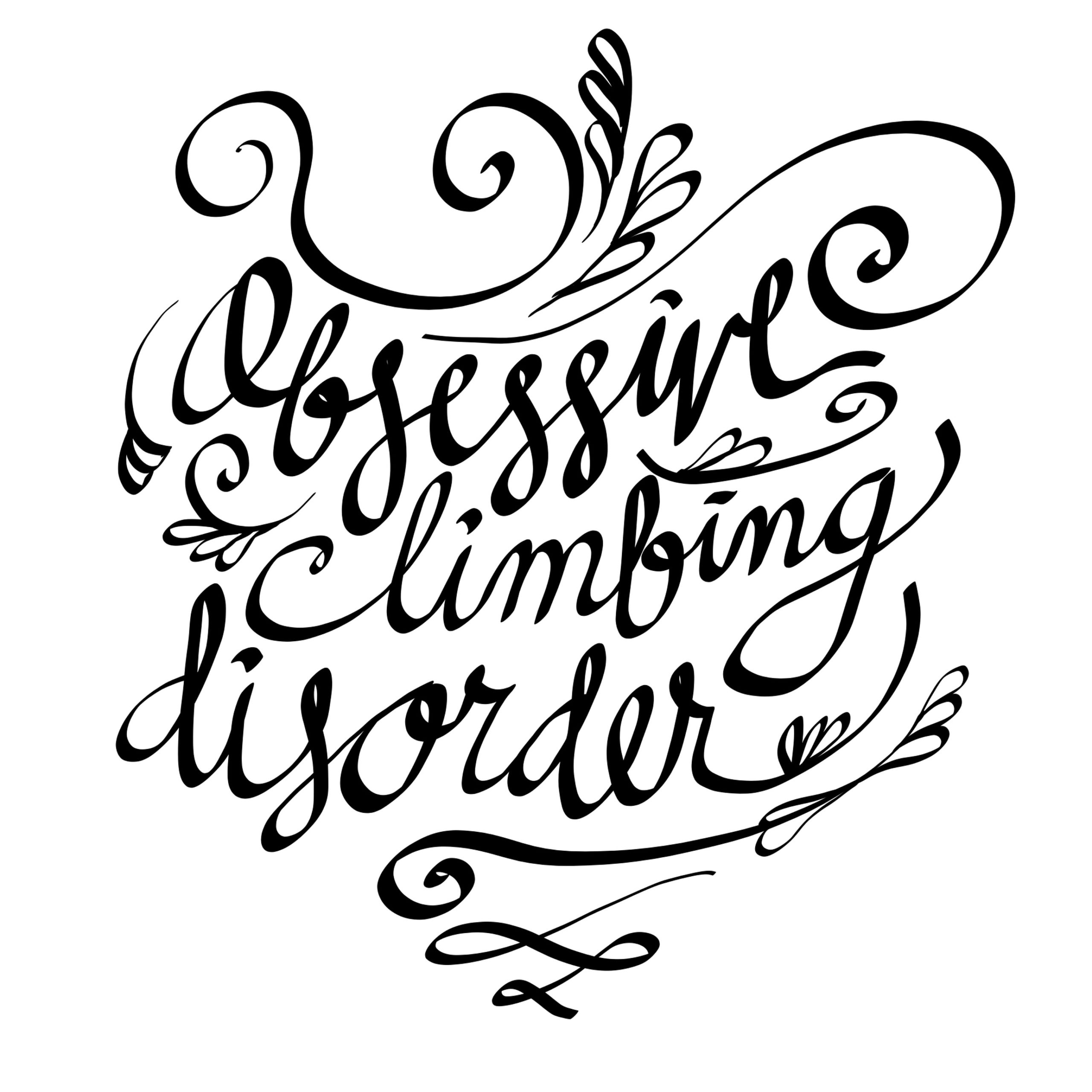 OCD - Obsessive - Climbing Disorder - rock climbing